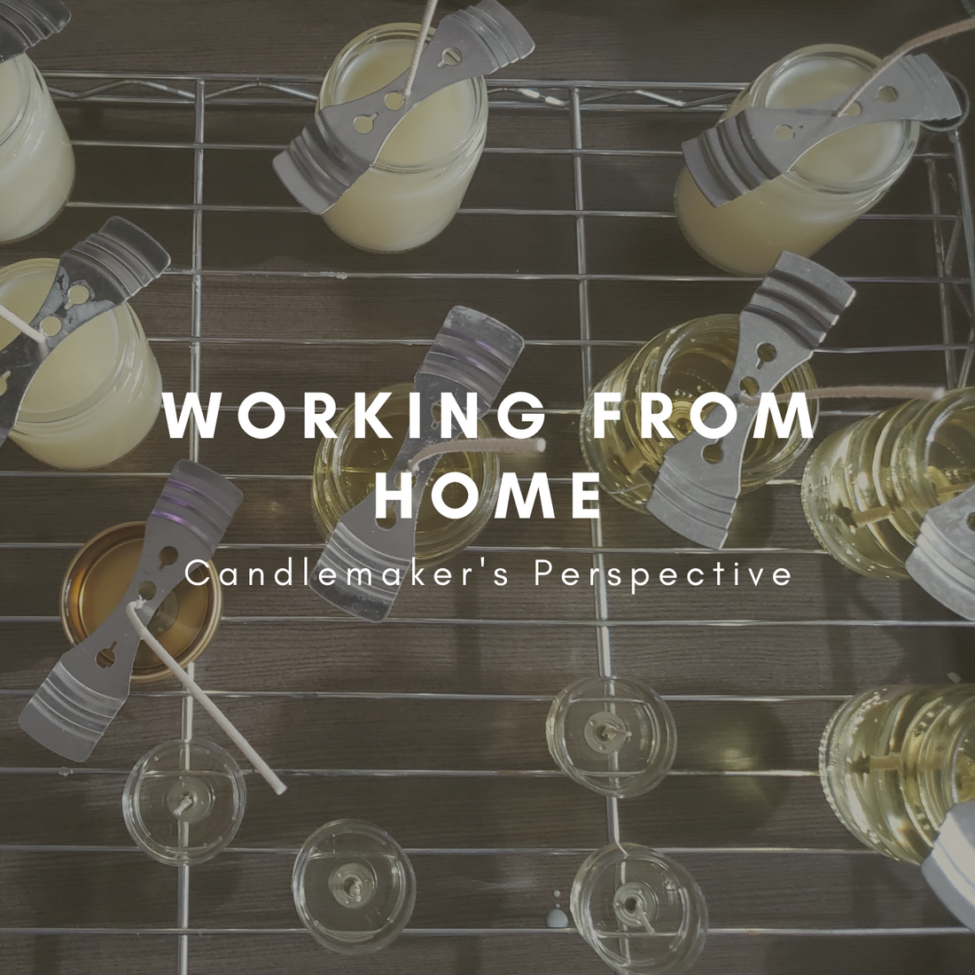 Working From Home: Candlemaker's Perspective